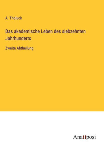 Das akademische Leben des siebzehnten Jahrhunderts