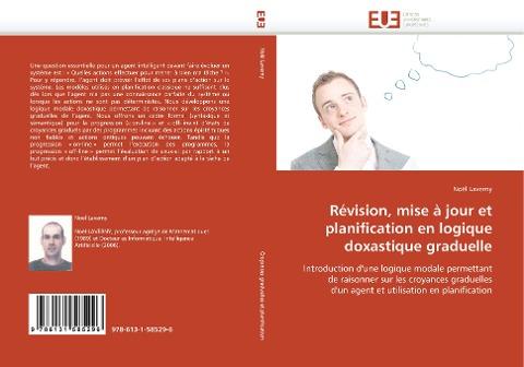 Révision, mise à jour et planification en logique  doxastique graduelle