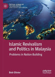 Islamic Revivalism and Politics in Malaysia