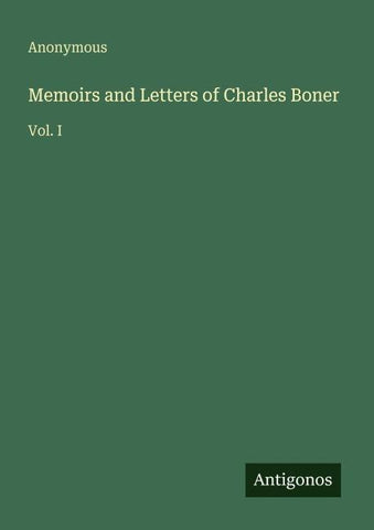 Memoirs and Letters of Charles Boner
