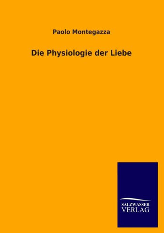 Die Physiologie der Liebe
