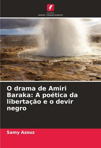 O drama de Amiri Baraka: A poética da libertação e o devir negro