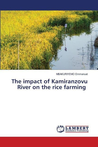 The impact of Kamiranzovu River on the rice farming
