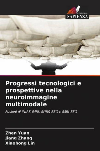 Progressi tecnologici e prospettive nella neuroimmagine multimodale