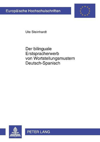 Der bilinguale Erstspracherwerb von Wortstellungsmustern Deutsch–Spanisch