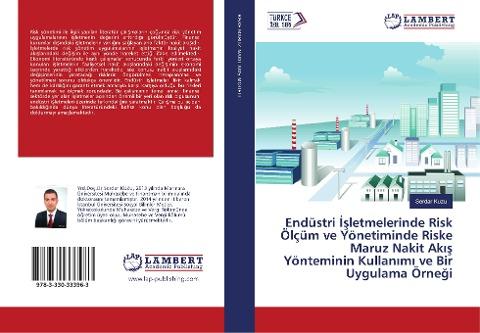 Endüstri ¿¿letmelerinde Risk Ölçüm ve Yönetiminde Riske Maruz Nakit Ak¿¿ Yönteminin Kullan¿m¿ ve Bir Uygulama Örne¿i