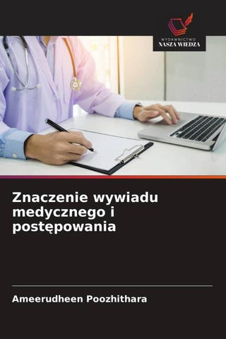 Znaczenie wywiadu medycznego i post¿powania