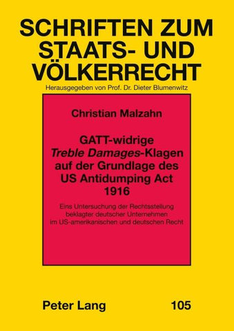 GATT-widrige 'Treble Damages'-Klagen auf der Grundlage des US Antidumping Act 1916