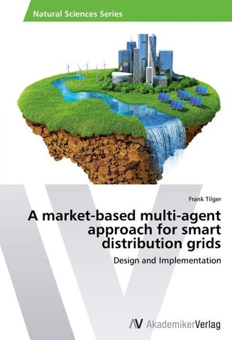 A market-based multi-agent approach for smart distribution grids