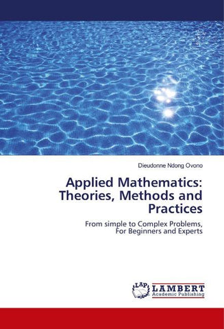 Applied Mathematics: Theories, Methods and Practices