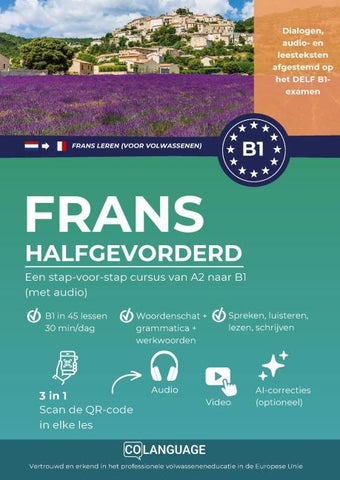 Frans B1 leren halfgevorderd. Een stap-voor-stap cursus van A2 naar B1 (met audio)