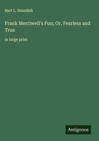 Frank Merriwell's Fun; Or, Fearless and True