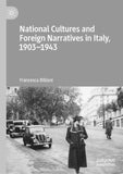 National Cultures and Foreign Narratives in Italy, 1903–1943