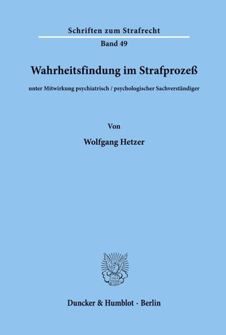 Wahrheitsfindung im Strafprozeß.