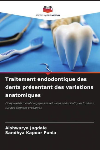 Traitement endodontique des dents présentant des variations anatomiques