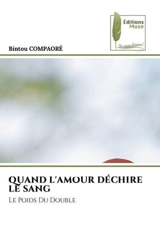 QUAND L'AMOUR DÉCHIRE LE SANG