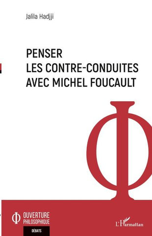 Penser les contre-conduites avec Michel Foucault