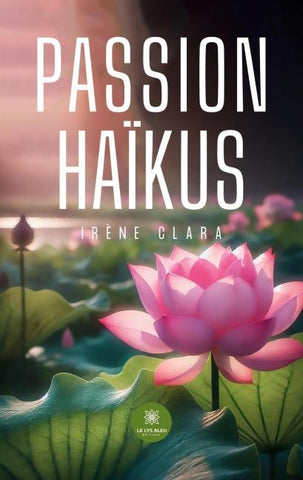 Passion haïkus