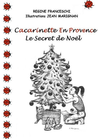 Cacarinette en Provence. Le Secret de Noël