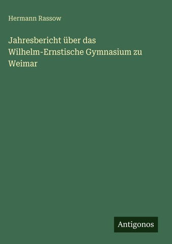 Jahresbericht über das Wilhelm-Ernstische Gymnasium zu Weimar