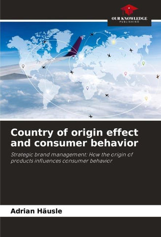 Country of origin effect and consumer behavior