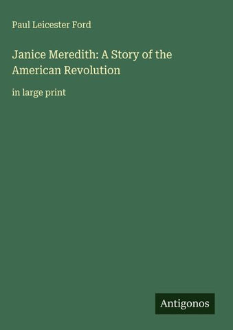 Janice Meredith: A Story of the American Revolution