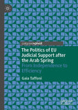 The Politics of EU Judicial Support after the Arab Spring