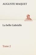 La belle Gabrielle - Tome 2