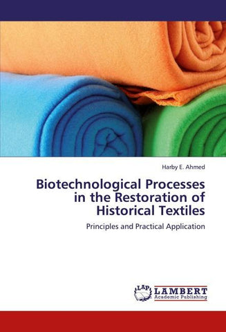 Biotechnological Processes in the Restoration of Historical Textiles