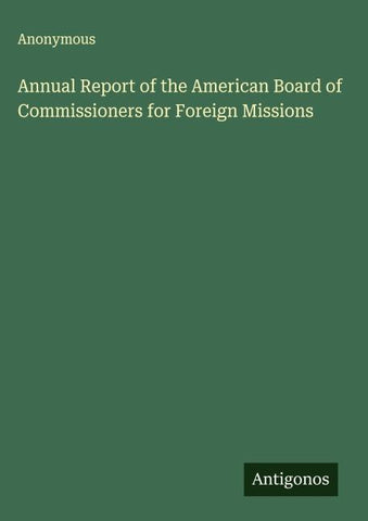 Annual Report of the American Board of Commissioners for Foreign Missions