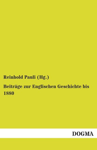 Beiträge zur Englischen Geschichte bis 1880