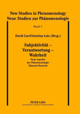 Subjektivität - Verantwortung - Wahrheit