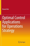 Optimal Control Applications for Operations Strategy