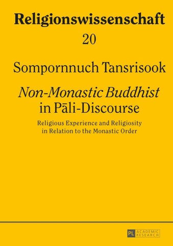 «Non-Monastic Buddhist» in Pāli-Discourse
