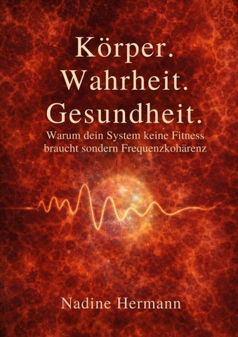 Körper. Wahrheit. Gesundheit