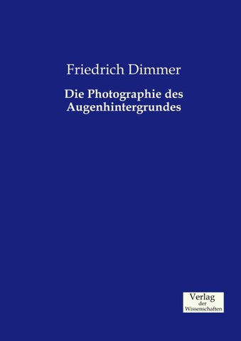 Die Photographie des Augenhintergrundes