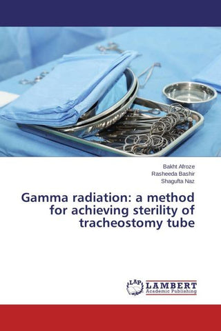 Gamma radiation: a method for achieving sterility of tracheostomy tube