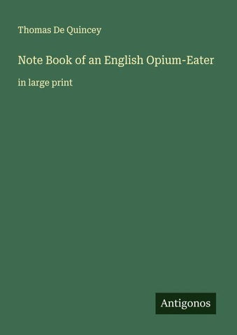 Note Book of an English Opium-Eater