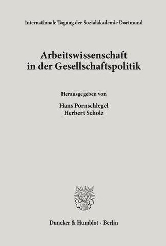 Arbeitswissenschaft in der Gesellschaftspolitik.