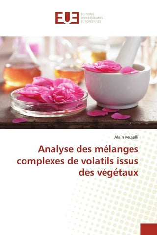 Analyse des mélanges complexes de volatils issus des végétaux