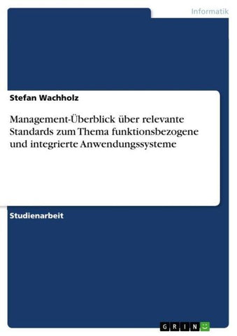 Management-Überblick über relevante Standards zum Thema funktionsbezogene und integrierte Anwendungssysteme