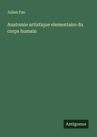 Anatomie artistique elementaire du corps humain