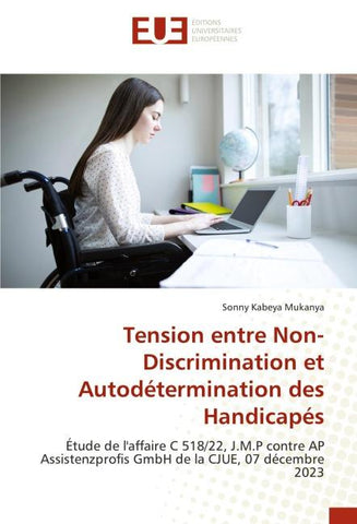 Tension entre Non-Discrimination et Autodétermination des Handicapés