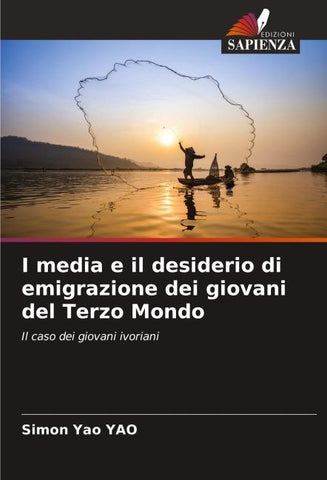 I media e il desiderio di emigrazione dei giovani del Terzo Mondo