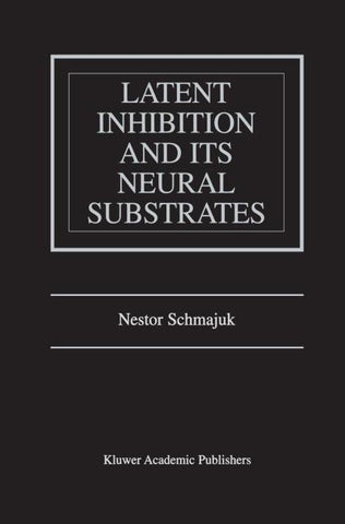 Latent Inhibition and Its Neural Substrates