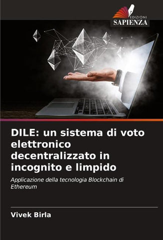 DILE: un sistema di voto elettronico decentralizzato in incognito e limpido