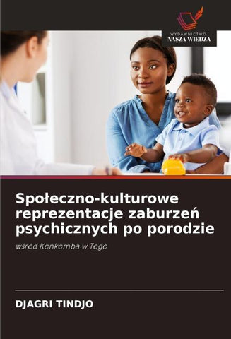 Spo¿eczno-kulturowe reprezentacje zaburze¿ psychicznych po porodzie