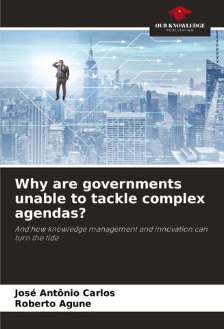 Why are governments unable to tackle complex agendas?