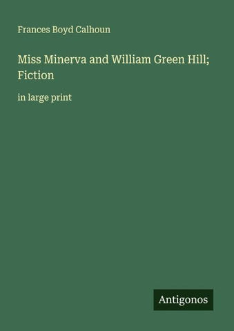Miss Minerva and William Green Hill; Fiction