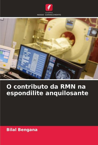 O contributo da RMN na espondilite anquilosante